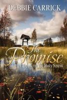 The Promise: A Handbook on the Holy Spirit 1603830405 Book Cover