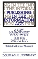 Publishing in the Information Age: A New Management Framework for the Digital Era 0275956962 Book Cover