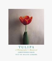 Tulipa: A Photographer's Botanical 1579651224 Book Cover