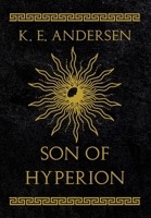 Son of Hyperion (The Son of Hyperion Trilogy) 8269064637 Book Cover