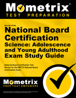 Secrets of the National Board Certification Science: Adolescence and Young Adulthood Exam Study Guide: National Board Certification Test Review for the Nbpts National Board Certification Exam 1516705181 Book Cover