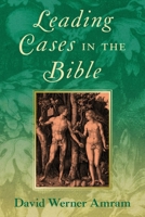 Leading Cases in the Bible 1616197048 Book Cover