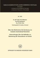 Uber Den Mechanismus Der Zersetzung Von Azetylen-Azetondampf-Gemischen: Untersuchungen Uber Die Methoden Zur Bestimmung Der Gasausbeute Von Karbid 3663064271 Book Cover