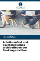 Arbeitsumfeld und psychologisches Wohlbefinden der Bankangestellten (German Edition) 6208860296 Book Cover
