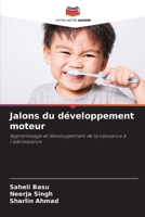 Jalons du développement moteur: Apprentissage et développement de la naissance à l'adolescence 6206218716 Book Cover
