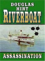 Riverboat: Assassination 1597222704 Book Cover