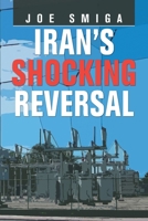 Iran?s Shocking Reversal 1796049336 Book Cover