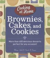 COOKING AT HOME: BROWNIES, CAKES & COOKIES 1572157550 Book Cover