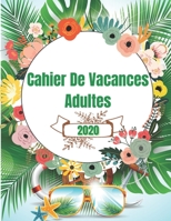 Cahier De Vacances Adultes 2020: M�ga jeux d'activit�s pour toute la famille - Cahier de vacances adultes et Enfants - Solutions en fin de livre - 120 Pages Grand format 21,59x27,94cm B08DC1P2VW Book Cover