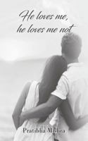 He loves me, he loves me not 9386487411 Book Cover