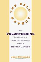 The Halo Effect: How Volunteering to Help Others Can Lead to a Better Career and a More Fulfilling Life 0307440710 Book Cover