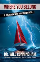 Where You Belong: A Journey Not a Destination (Belonging Series) B0GQM2NGH5 Book Cover