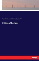 Fritz Auf Ferien (Classic Reprint) 374369493X Book Cover