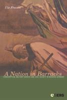 A Nation in Barracks: Modern Germany, Military Conscription and Civil Society 1859738869 Book Cover