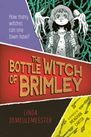 The Bottle Witch of Brimley (Orca Shivers, 9) 1459843525 Book Cover