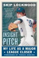 Insight Pitch: My Life as a Major League Closer 168358175X Book Cover