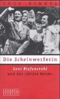 Die Scheinwerferin. Leni Riefenstahl und das 'Dritte Reich'. 3203841096 Book Cover