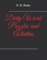Dirty Word Puzzles and Activities B08JJHMBJG Book Cover