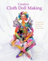 Creative Cloth Doll Making 1840924039 Book Cover