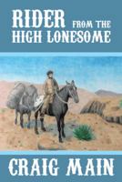 Rider from the High Lonesome 1481725467 Book Cover
