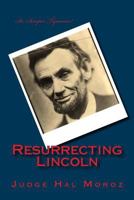 Resurrecting Lincoln 1500492981 Book Cover