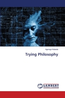 Trying Philosophy 6203461970 Book Cover