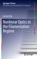 Nonlinear Optics in the Filamentation Regime 3642443583 Book Cover