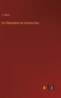 De l'Absorption de Certains Gaz 3368201689 Book Cover