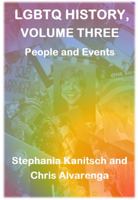 LGBTQ History, Volume Three: People and Events 1952522048 Book Cover
