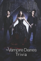 The Vampire Diaries Trivia B08SB9WBXB Book Cover