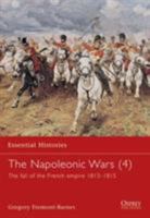 The Napoleonic Wars (4): The fall of the French empire 1813-1815 1841764310 Book Cover