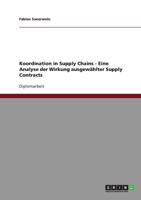 Koordination in Supply Chains - Eine Analyse Der Wirkung Ausgewahlter Supply Contracts 3638727165 Book Cover