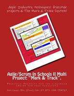 Agile/Scrum in Schools II Multi Project: Mark & Track.: Freestyle Projects for the Classroom 1496132750 Book Cover
