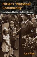 Hitler's National Community: Society and Culture in Nazi Germany (A Hodder Arnold Publication) 0340888466 Book Cover