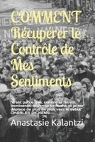 COMMENT Récupérer le Contrôle de Mes Sentiments: "C'est parce que, comme la fin est imminente, le cercle se ferme et je me déplace de plus en plus ... Siècle - Relations Humaines) 179582736X Book Cover
