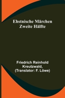 Ehstnische Märchen. Zweite Hälfte 9356708584 Book Cover