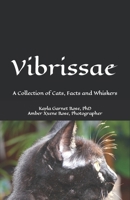Vibrissae: A Collection of Cats, Facts and Whiskers 1536984787 Book Cover