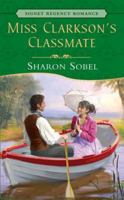Miss Clarkson's Classmate 0451217187 Book Cover
