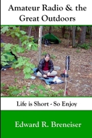 Amateur Radio And The Great Outdoors 1105658848 Book Cover