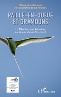 Paille-en-queue et gramouns: La Réunion, ma Réunion, au temps du confinement (French Edition) 2343206643 Book Cover