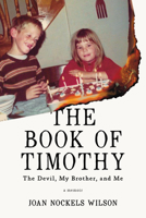 The Book of Timothy: A Sister's Pursuit 1597099325 Book Cover