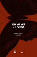 En alas de la voz (Colección Pippa Passes (Buenos Aires Poetry)) (Spanish Edition) 9878470946 Book Cover