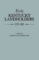 Early Kentucky Landholders: 1787-1811 0806311665 Book Cover