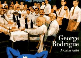George Rodrigue: A Cajun Artist 0670868701 Book Cover