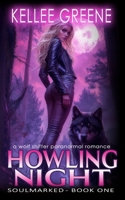 Howling Night - A Wolf Shifter Paranormal Romance (Soulmarked) B0F99JCG7X Book Cover