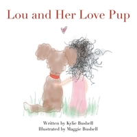 Lou and Her Love Pup 1665737026 Book Cover