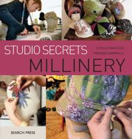 Studio Secrets: Millinery 1844485056 Book Cover