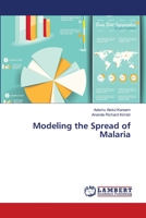 Modeling the Spread of Malaria 3659440574 Book Cover