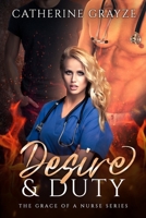 Desire & Duty: The Grace of A Nurse Series B0BW38DBNH Book Cover