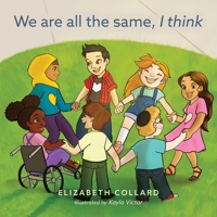 We are all the same, I think B0B8TBVWJ6 Book Cover